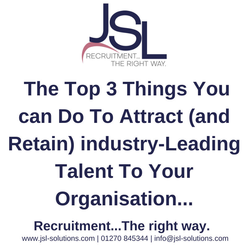 Top 3 things you can do to attract (and retain) talent to your organisation.